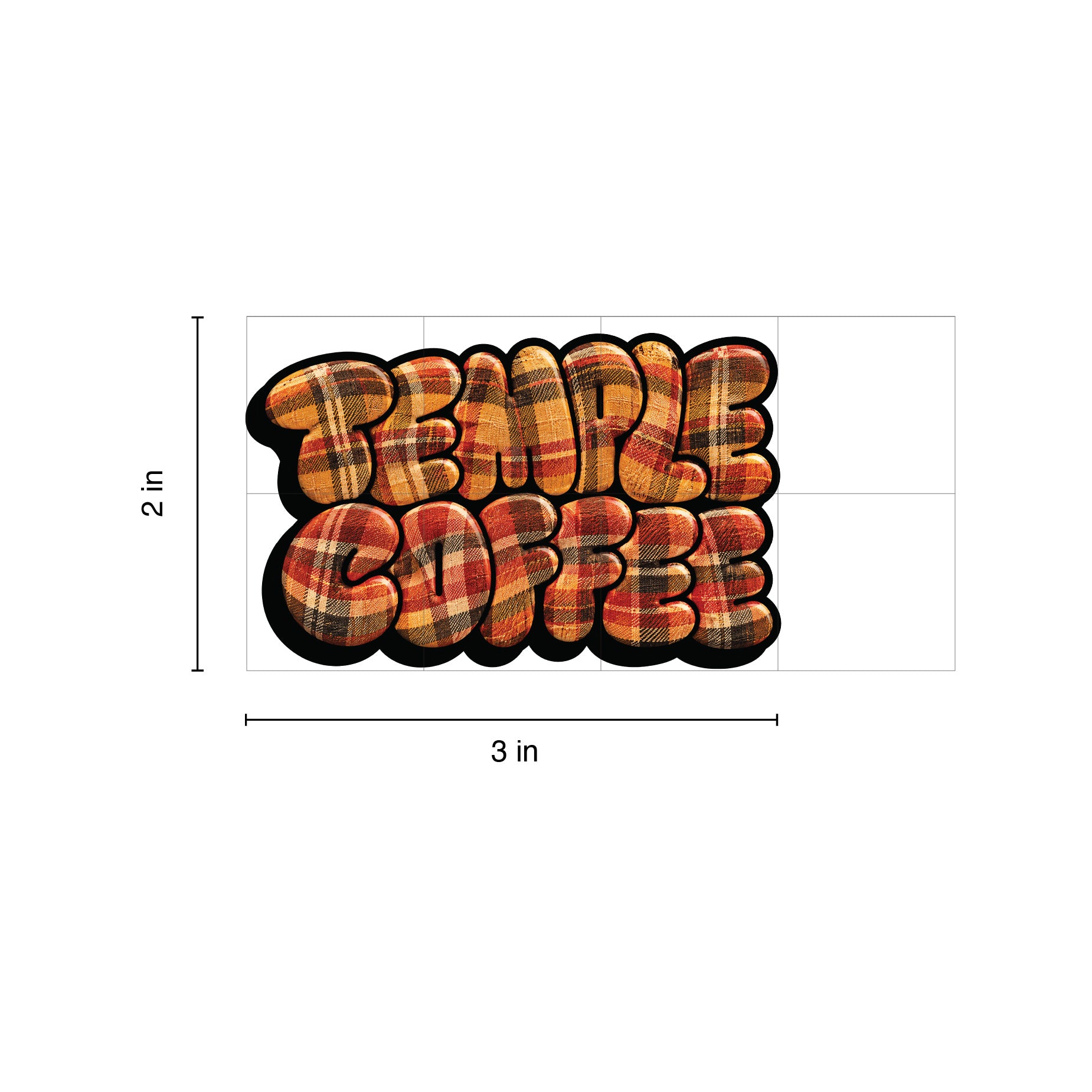 A 2x3 inch die-cut sticker featuring the words 'TEMPLE COFFEE' in a 3D bubble font with a red, orange, and brown plaid pattern and a black outline, shown with dimension markings on a white background.